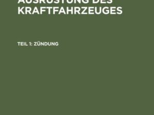 Friedrich Trautmann: Die elektrische Ausrüstung des Kraftfahrzeuges / Zündung