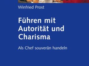 Führen mit Autorität und Charisma