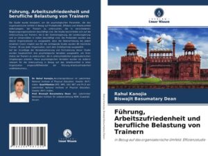 Führung, Arbeitszufriedenheit und berufliche Belastung von Trainern