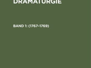 G. E. Lessing: Lessing’s Werke / Hamburgische Dramaturgie: 1767–1769, Band 1/2