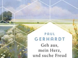 Geh aus, mein Herz, und suche Freud. Geistliche Lieder