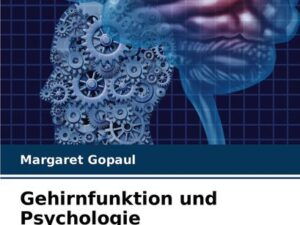 Gehirnfunktion und Psychologie