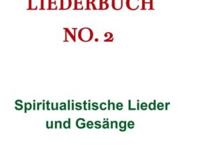 Geistiges Liederbuch No. 2