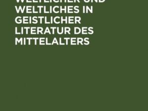 Geistliches in weltlicher und Weltliches in geistlicher Literatur des Mittelalters