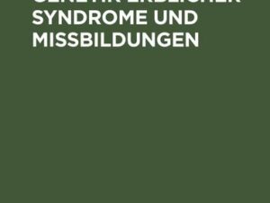 Genetik erblicher Syndrome und Mißbildungen