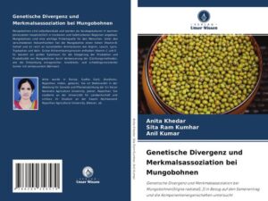 Genetische Divergenz und Merkmalsassoziation bei Mungobohnen