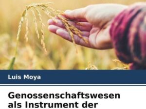 Genossenschaftswesen als Instrument der sozialen und wirtschaftlichen Entwicklung