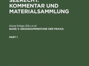 Georg Abraham: Das deutsche Seerecht. Kommentar und Materialsammlung / Georg Abraham: Das deutsche Seerecht. Kommentar und Materialsammlung. Band 3