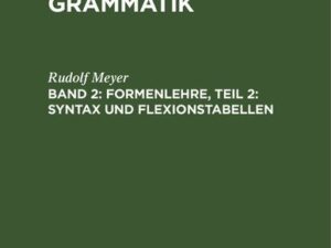 Georg Beer: Hebräische Grammatik / Formenlehre, Teil 2: Syntax und Flexionstabellen