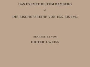 Germania Sacra. Neue Folge / Die Bistümer der Kirchenprovinz Mainz: Das exemte Bistum Bamberg 3: Die Bischofsreihe von 1522 bis 1693