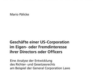 Geschäfte einer US-Corporation im Eigen- oder Fremdinteresse ihrer Directors oder Officers