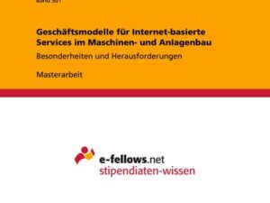 Geschäftsmodelle für Internet-basierte Services im Maschinen- und Anlagenbau