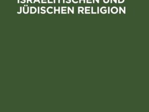 Geschichte der israelitischen und jüdischen Religion