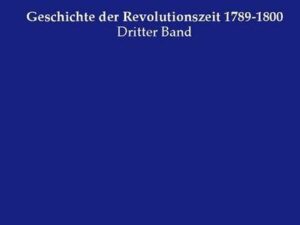 Geschichte der Revolutionszeit 1789-1800