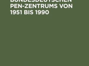 Geschichte des bundesdeutschen PEN-Zentrums von 1951 bis 1990