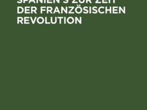 Geschichte Spanien's zur Zeit der französischen Revolution