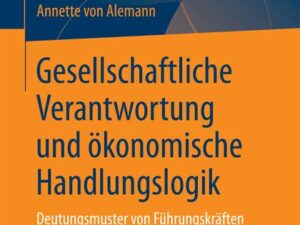 Gesellschaftliche Verantwortung und ökonomische Handlungslogik