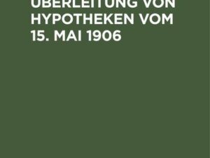 Gesetz, die Überleitung von Hypotheken vom 15. Mai 1906