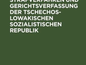 Gesetze über Strafverfahren und Gerichtsverfassung der Tschechoslowakischen Sozialistischen Republik