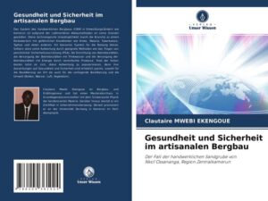 Gesundheit und Sicherheit im artisanalen Bergbau