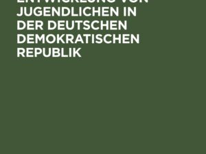 Gesundheitliche Entwicklung von Jugendlichen in der Deutschen Demokratischen Republik