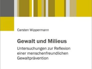 Gewalt und Milieus