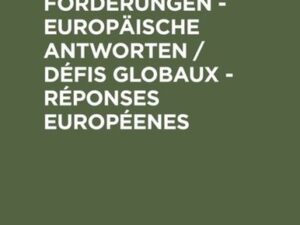 Globale Herausforderungen - Europäische Antworten / Défis globaux - Réponses européenes