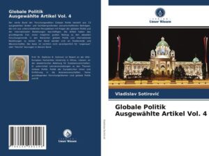 Globale Politik Ausgewählte Artikel Vol. 4