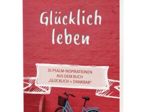 Glücklich leben