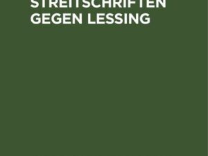 Goezes Streitschriften gegen Lessing