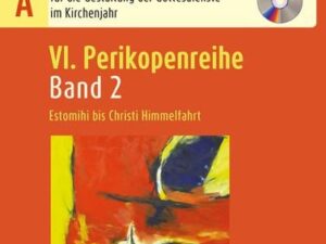 Gottesdienstpraxis Serie A, Perikopenreihe VI / Estomihi bis Christi Himmelfahrt