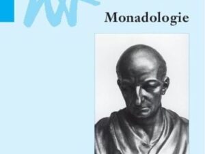 Gottfried Wilhelm Leibniz: Monadologie