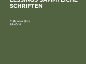 Gotthold Ephraim Lessing: Gotthold Ephraim Lessings Sämmtliche Schriften. Band 14