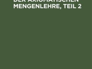 Grundbegriffe der axiomatischen Mengenlehre, Teil 2