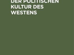 Grundlagen der politischen Kultur des Westens