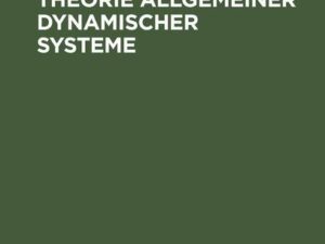 Grundlagen einer Theorie allgemeiner dynamischer Systeme