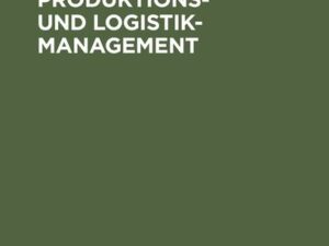 Grundzüge des Produktions- und Logistikmanagement