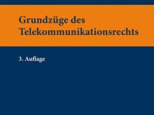 Grundzüge des Telekommunikationsrechts