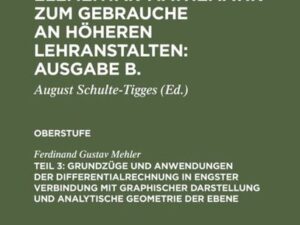 Grundzüge und Anwendungen der Differentialrechnung in engster Verbindung mit graphischer Darstellung und Analytische Geometrie der Ebene