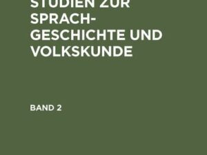 Gustav Meyer: Essays und Studien zur Sprachgeschichte und Volkskunde / Gustav Meyer: Essays und Studien zur Sprachgeschichte und Volkskunde. Band 2