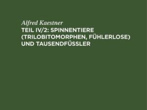 H. v. Lengerken: Das Tierreich / Spinnentiere (Trilobitomorphen, Fühlerlose) und Tausendfüßler