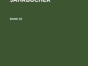 H. von Treitschke; H. Delbrück: Preußische Jahrbücher / H. von Treitschke; H. Delbrück: Preußische Jahrbücher. Band 33