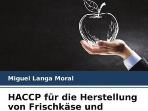 HACCP für die Herstellung von Frischkäse und Konfitüre