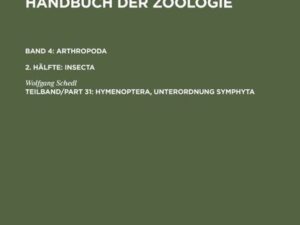 Handbook of Zoology / Handbuch der Zoologie. Arthropoda. Insecta / Hymenoptera, Unterordnung Symphyta