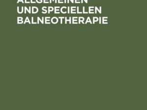 Handbuch der allgemeinen und speciellen Balneotherapie