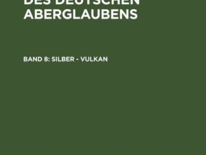 Handwörterbuch des deutschen Aberglaubens / Silber - Vulkan