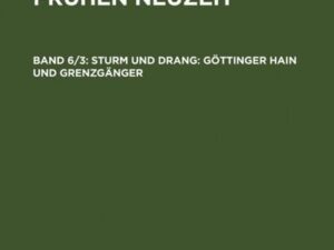 Hans-Georg Kemper: Deutsche Lyrik der frühen Neuzeit / Sturm und Drang: Göttinger Hain und Grenzgänger