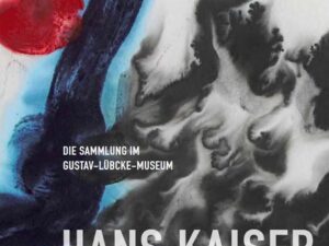 Hans Kaiser: Wirklichkeiten. Die Sammlung im Gustav-Lübcke-Museum