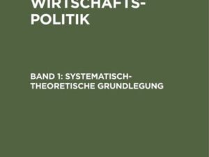 Hans Ohm: Allgemeine Volkswirtschaftspolitik / Systematisch-theoretische Grundlegung