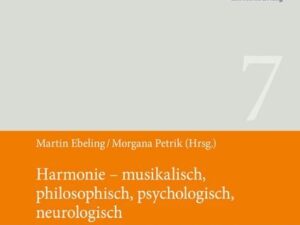 Harmonie – musikalisch, philosophisch, psychologisch, neurologisch